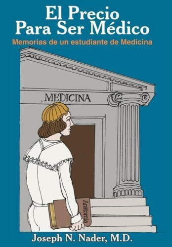 Thumbnail - El Precio Para Ser Medico: Memorias De Un Estudiante De Medicina
