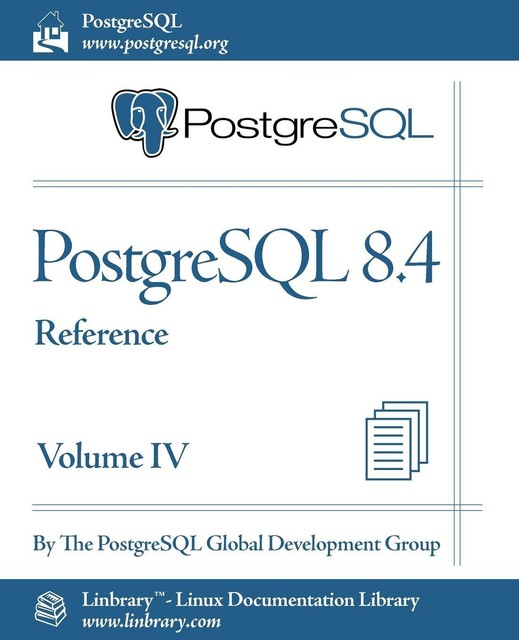 Postgresql 8.4 Official Documentation-Volume Iv. Reference von The ...