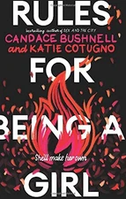 Rules for Being a Girl - Candace Bushnell, Balzer + Bray, Quality