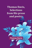 Thomas Davis, Selections From His Prose And Poetry Thomas Davis Taschenbuch 2024