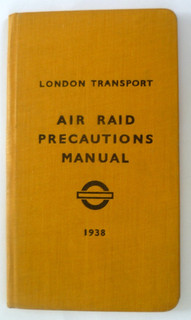 LONDON TRANSPORT 1938 AIR RAID PRECAUTIONS MANUAL