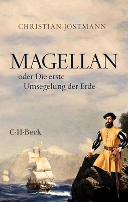 Magellan | oder Die erste Umsegelung der Erde | Christian Jostmann | Taschenbuch