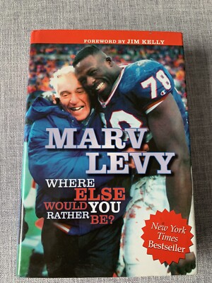 Marv Levy: Where Else Would You Rather Be?, Levy, Marv