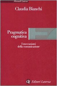 Kognitive Pragmatik. Die Mechanismen der Kommunikation