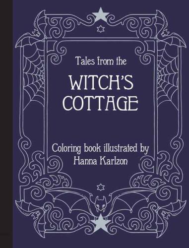 Tales from the Witch's Cottage : Coloring Book by Hanna Karlzon (2022, ...