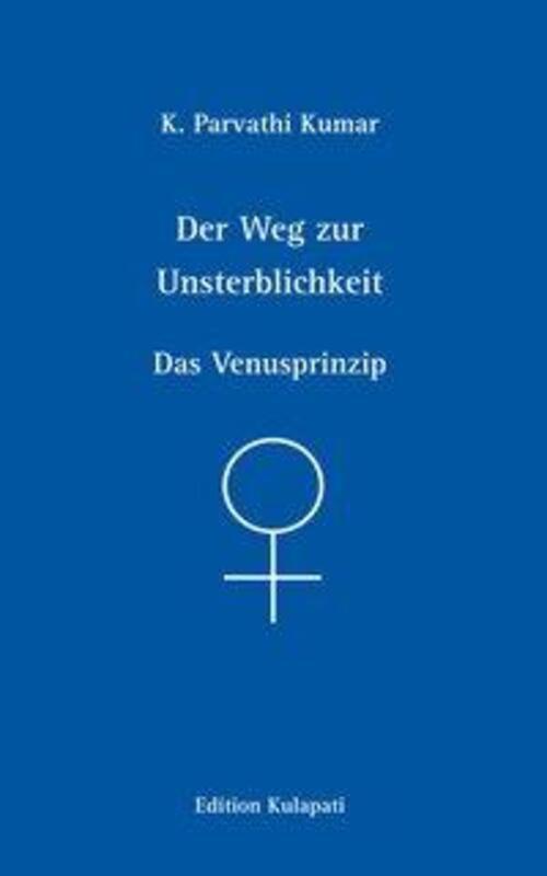 Thumbnail - Der Weg Zur Unsterblichkeit - Das Venusprinzip | Das Venusprinzip |