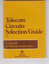Telecom Circuits Selection Guide 1983 Texas Instruments VLSI/LSI - 77 pages /b8
