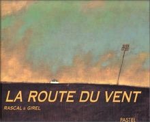La Route du vent von Rascal | Buch | Zustand sehr gut