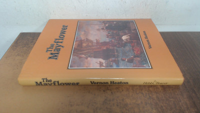 			The Mayflower, Heaton, Vernon, Webb and Bower, 1980, Hardcover		