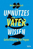 UnnüTzes VäTerwissen Norbert Golluch