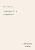 The Kreutzer Sonata Graf Leo Tolstoy