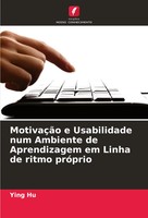 Ying Hu | MotivaçãO E Usabilidade Num Ambiente De Aprendizagem Em Linha De...