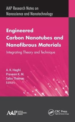 Engineered Carbon Nanotubes and Nanofibrous Material: Integrating Theory and Tec
