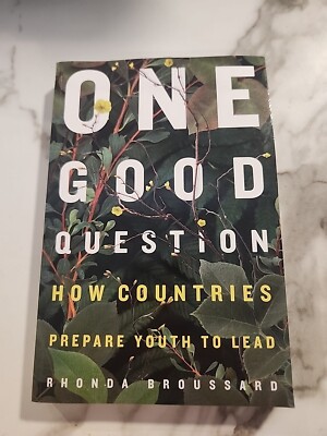 One Good Question: How Countries Prepare Youth to Lead PAPERBACK   July 6, 20...