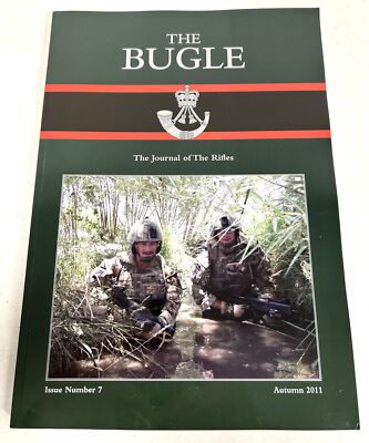 The Bugle, The Journal of The Rifles Regiment, Issue Number 7, Autumn ...