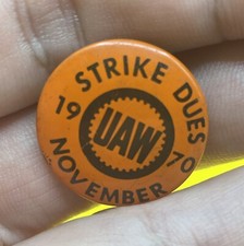 UAW Strike Dues November (1970) United Auto Workers 1” Badge Made In USA