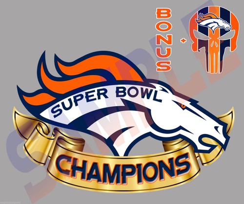 Denver Broncos Super Bowl CHAMPIONS Decal Sticker Car/Boat/Truck/Wall 9x5.75" V6 - Picture 1 of 3
