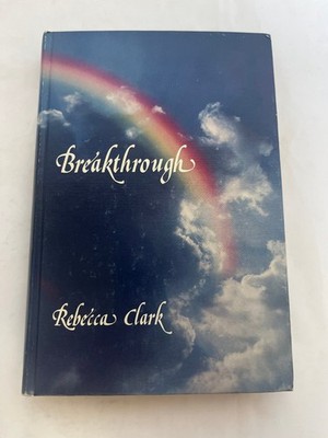 Breakthrough Rebecca Clark 1977 Third Edition Spirituality Self-Help Unity Books
