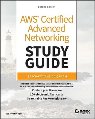 AWS Certified Advanced Networking Study Guide: Specialty (ANS-C01) Exam (Sybex)