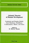 Oriental Theories of Human Development: Scriptural and Popular Beliefs from ...