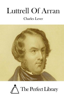 Luttrell Of Arran by Charles Lever (English) Paperback Book