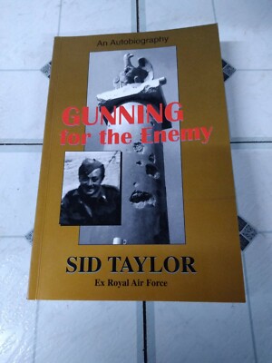Gunning For The Enemy  Sid Taylor 2005 First Edition Author Signed Very Good
