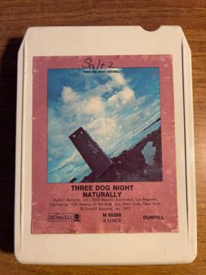 THREE DOG NIGHT NATURALLY RARE 8 TRACK TAPE TESTED LATE NITE BARGAIN!