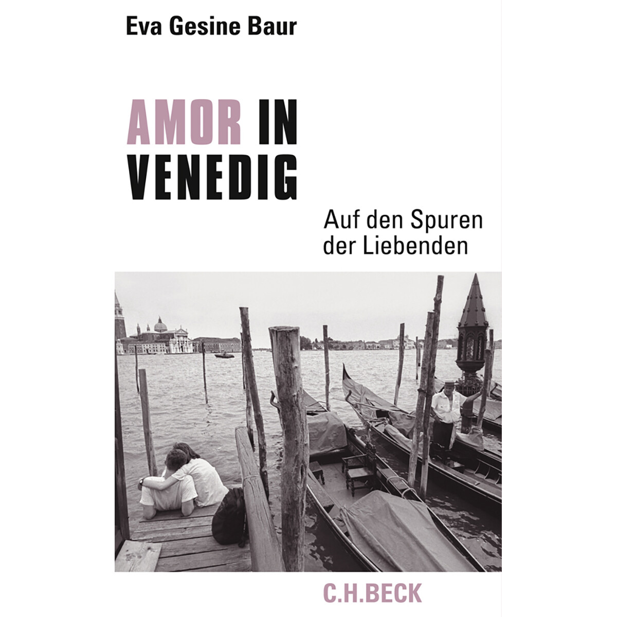 Thumbnail - Amor In Venedig. Auf Den Spuren Der Liebenden. Eva Gesine Baur
