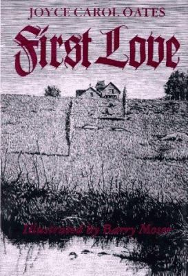 First Love by Joyce Carol Oates