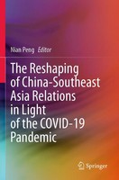 Nian Peng | The Reshaping Of China-Southeast Asia Relations In Light Of The...
