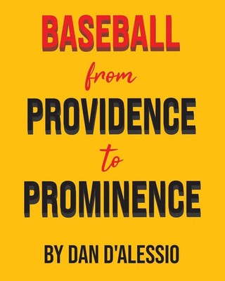 Dan D'Alessio | Baseball from Providence to Prominence | Taschenbuch | Englisch