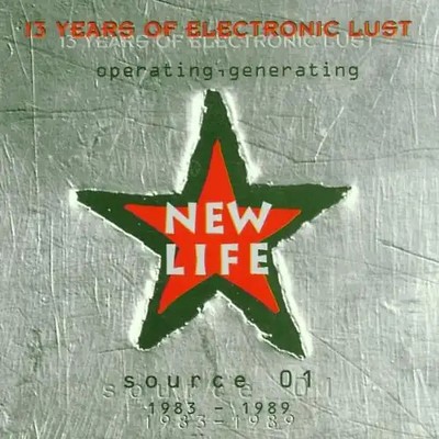 Various - New Life - 13 Years of Electronic Lust 1983 - 1989