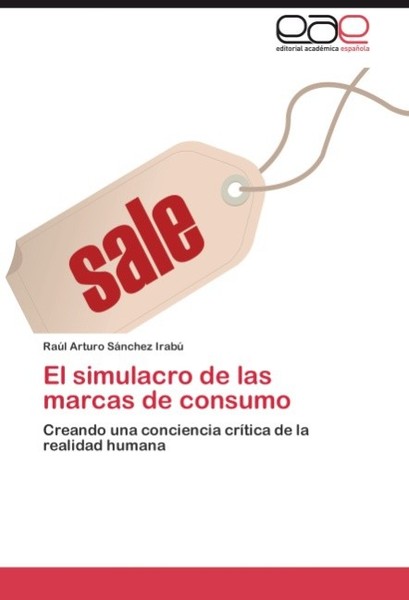El Simulacro De Las Marcas De Consumo RaúL Arturo SáNchez Irabú-image