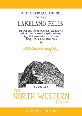 The North Western Fells: A Pictorial Guide to the Lakeland Fells by Alfred Wain