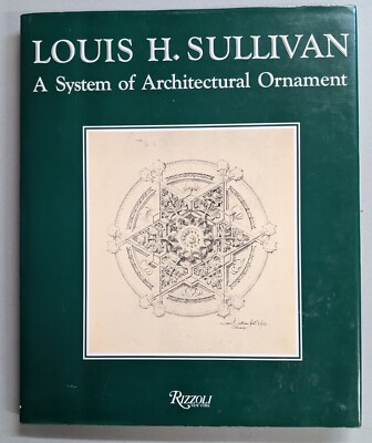 Louis H Sullivan A System of Architectural Ornament Rizzoli spec