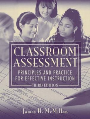 Classroom Assessment : Principles and Practice for Effective Inst