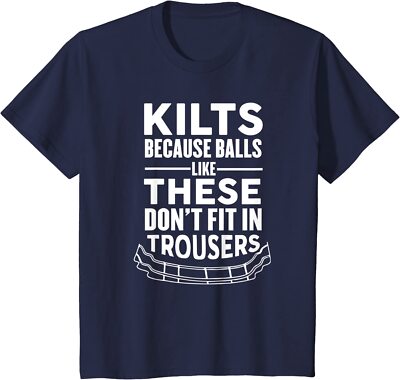 It's A Kilt Balls Like These Don't Fit in Trousers Youth Unisex T-shirt