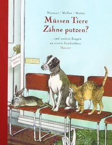 Müssen Tiere Zähne putzen?: und andere Fragen an ei... | Buch | Zustand sehr gut