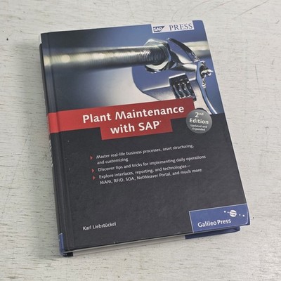 Plant Maintenance With SAP by Karl Liebstuckel 2nd Ed. Galileo Press Hardcover