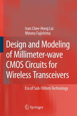 Lai - Design and Modeling of Millimeter-wave CMOS Circuits for Wireles - X555z