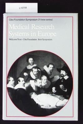 Medical research systems in Europe. A joint Wellcome Trust-Ciba Foundation sympo