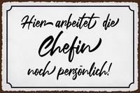 Blechschild 30X40 Cm Hier Arbeitet Die Chefin Noch PersöNlich Schild Deko Gesche