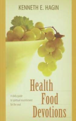 Health Food Devotions - Paperback By Hagin, Kenneth E - GOOD