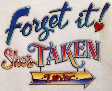 Original Vintage Forget it She  s Taken Iron On Transfer