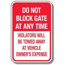 No Parking Signs - Do Not Block Gate Any Time