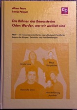 Pesso/ Perquin - Die Bühnen des Bewusstseins...