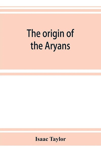 Isaac Taylor | The Origin Of The Aryans | Taschenbuch | Englisch (2019)-image