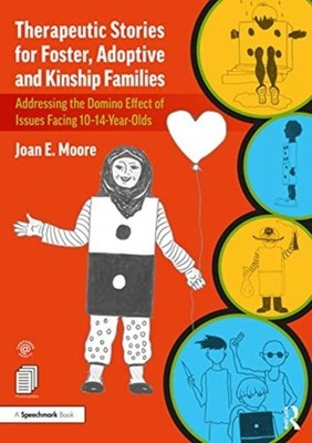 Therapeutic Stories for Foster Adoptive and Kinship by Joan E. Moore PAPERBACK