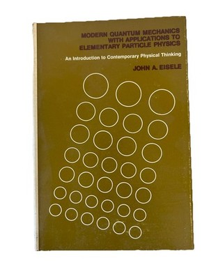 Quantum Mechanics with Applications to Elementary particle Physics - John Eisele