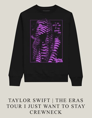 Taylor Swift Eras Tour Just Want To Stay Crewneck Sweatshirt MEDIUM - Ships Now